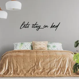 Let's Stay In Bed - Metal Wall Art