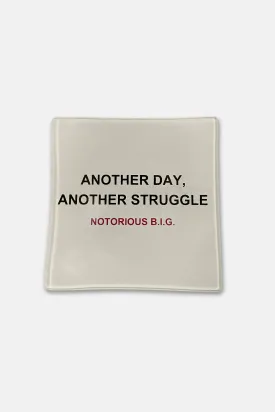 "Another Day, Another Struggle" Tray